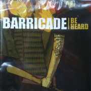 Be Heard , Barricade