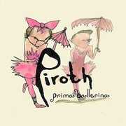 Prima Ballerina , Piroth