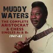Complete Aristocrat & Chess Singles A's & B's 1947 , Muddy Waters