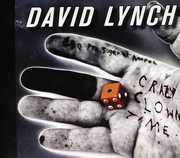 Crazy Clown Time [Explicit Content] , David Lynch