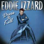 Dress to Kill , Eddie Izzard