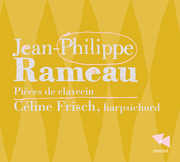Pieces de Clavecin , Rameau