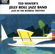 Jazz of the Roaring Twenties , Ted Shafer