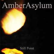 Still Point , Amber Asylum