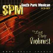 The Last Chair Violinist , South Park Mexican