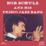 Bob Schulz & His Frisco Jazz Band , Bob Schulz