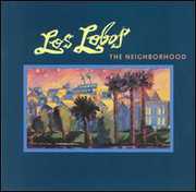 Neighborhood , Los Lobos