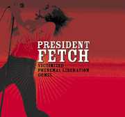 Victimized , President Fetch