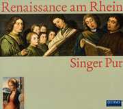Renaissance Am Rhein: Motets /  Lieder & Chansons , Singer Pur