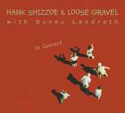 In Concert , Hank Shizzoe