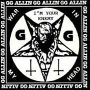 I'm Your Enemy /  War in My Head , G.G. Allin