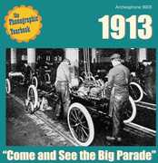 Phonographic Yearbook 1913: Come and See The Big Parade , Various Artists