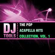 Pop Acapella Hits Collection 1 , DJ Tools