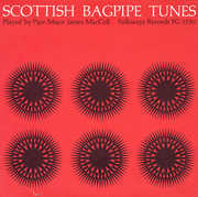 Scottish Bagpipe Tunes , James MacColl