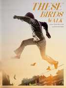 These Birds Walk 