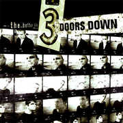 The Better Life , 3 Doors Down
