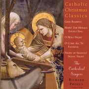 Catholic Christmas Classics , Cathedral Singers