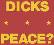 Peace? , Dicks