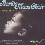 Now I Can See , Florida Mass Choir