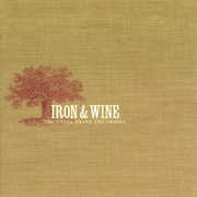 Creek Drank The Cradle , Iron & Wine