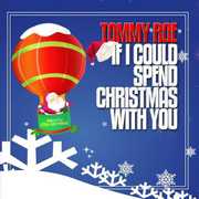 If I Could Spend Christmas with You , Tommy Roe