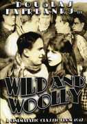 Wild and Woolly , Douglas Fairbanks