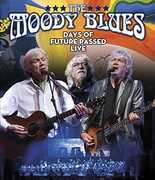 The Moody Blues: Days Of Future Passed Live , The Moody Blues