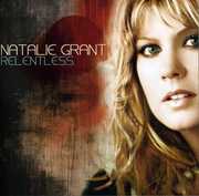 Relentless , Natalie Grant