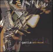 Anti Social [Explicit Content] , Garcia