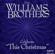 Celebrate This Christmas , The Sensational Williams Brothers