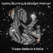 Make Believe It's Real , Spirits Burning