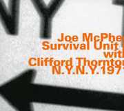 N.Y.N.Y. 1971 with Clifford Thornton , Joe McPhee & Survival Unit II