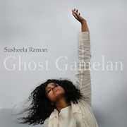 Ghost Gamelan , Susheela Raman