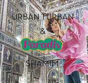 Urban Turban & Shamim Paradis