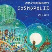 Cosmopolis , Laika & the Cosmonauts