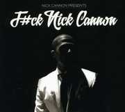 F#CK Nick Cannon , Nick Cannon