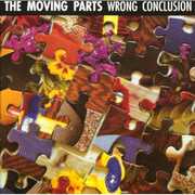 Wrong Conclusion , The Moving Parts