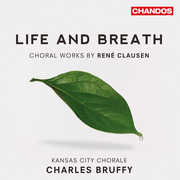 Life & Breath: Choral Works By Rene Clausen , Kansas City Chorale