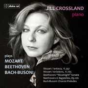 Jill Crossland Plays Beethoven Mozart & Bach , Jill Crossland
