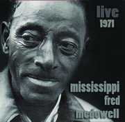 Live 1971 , Mississippi Fred McDowell