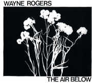 Air Below , Wayne Rogers