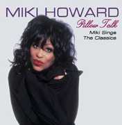 Pillow Talk: Miki Howard Sings the R&B Classics , Miki Howard