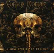 A New Species Of Deviant , Corpus Mortale