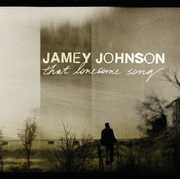 That Lonesome Song , Jamey Johnson