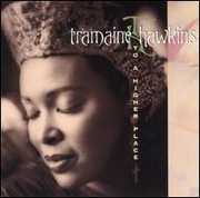 Higher Place , Tramaine Hawkins