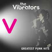 Greatest Punk Hits , The Vibrators
