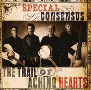 The Trail Of Aching Hearts , The Special Consensus