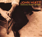 Crossing Muddy Waters , John Hiatt