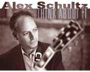 Think About It , Alex Schultz