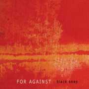 Black Soap , For Against